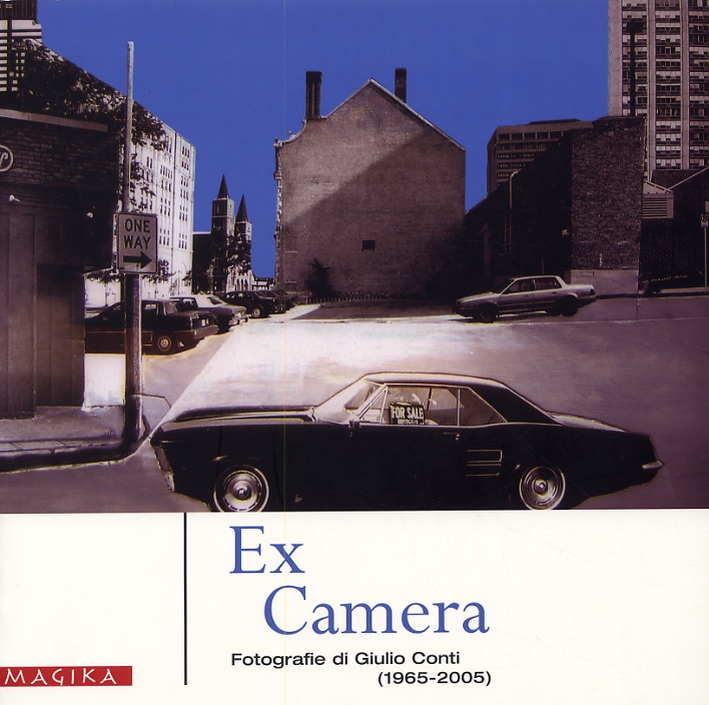 Ex Camera. Fotografie di Giulio Conti (1965-2005), Messina, Edizioni Magika, …