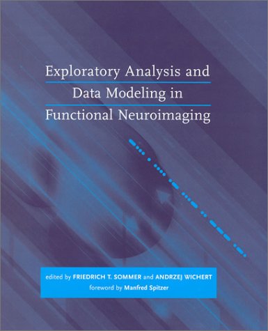 Exploratory Analysis and Data Modeling in Functional Neuroimaging