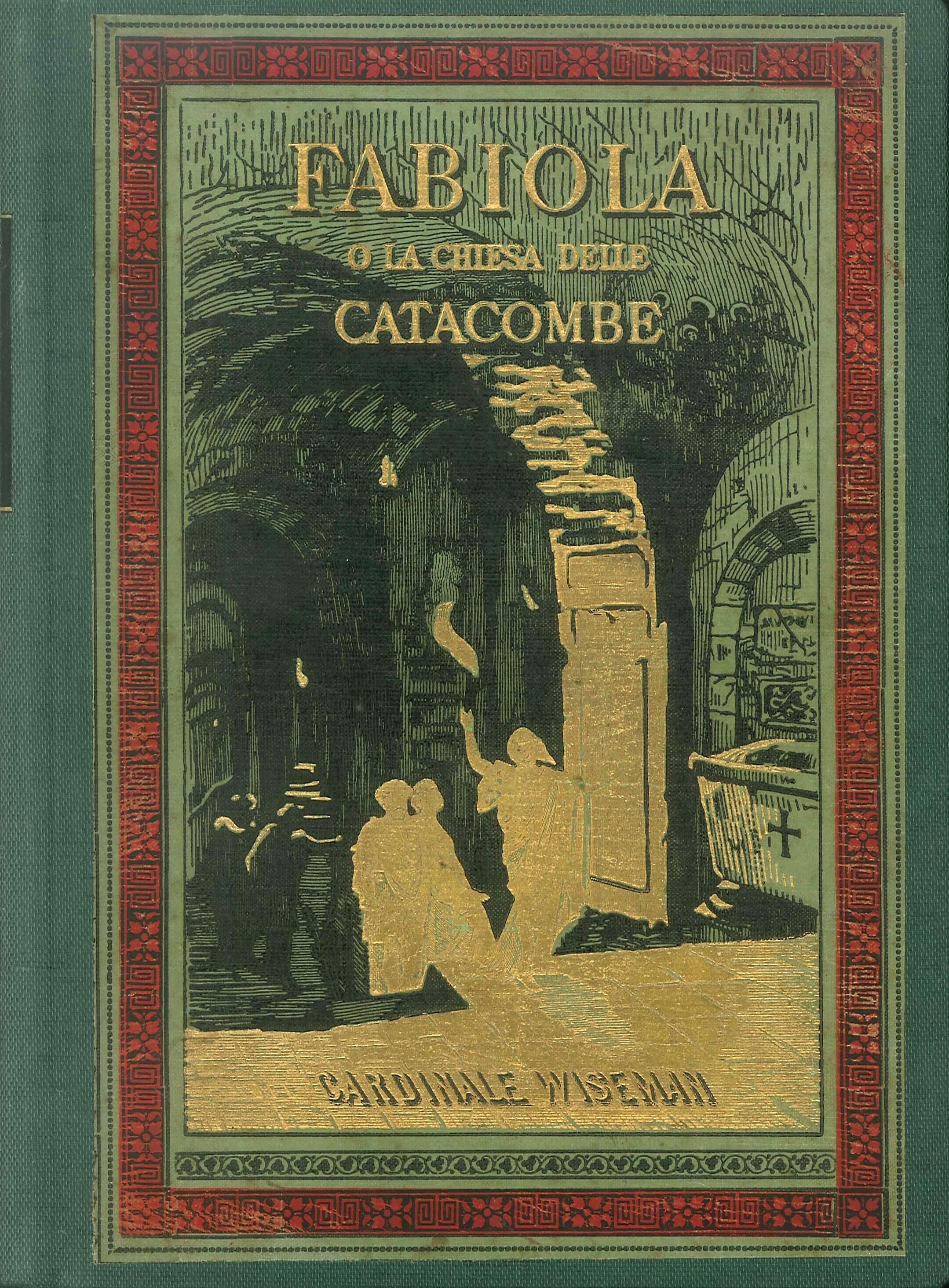 Fabiola o la chiesa delle catacombe del cardinale Wieseman.