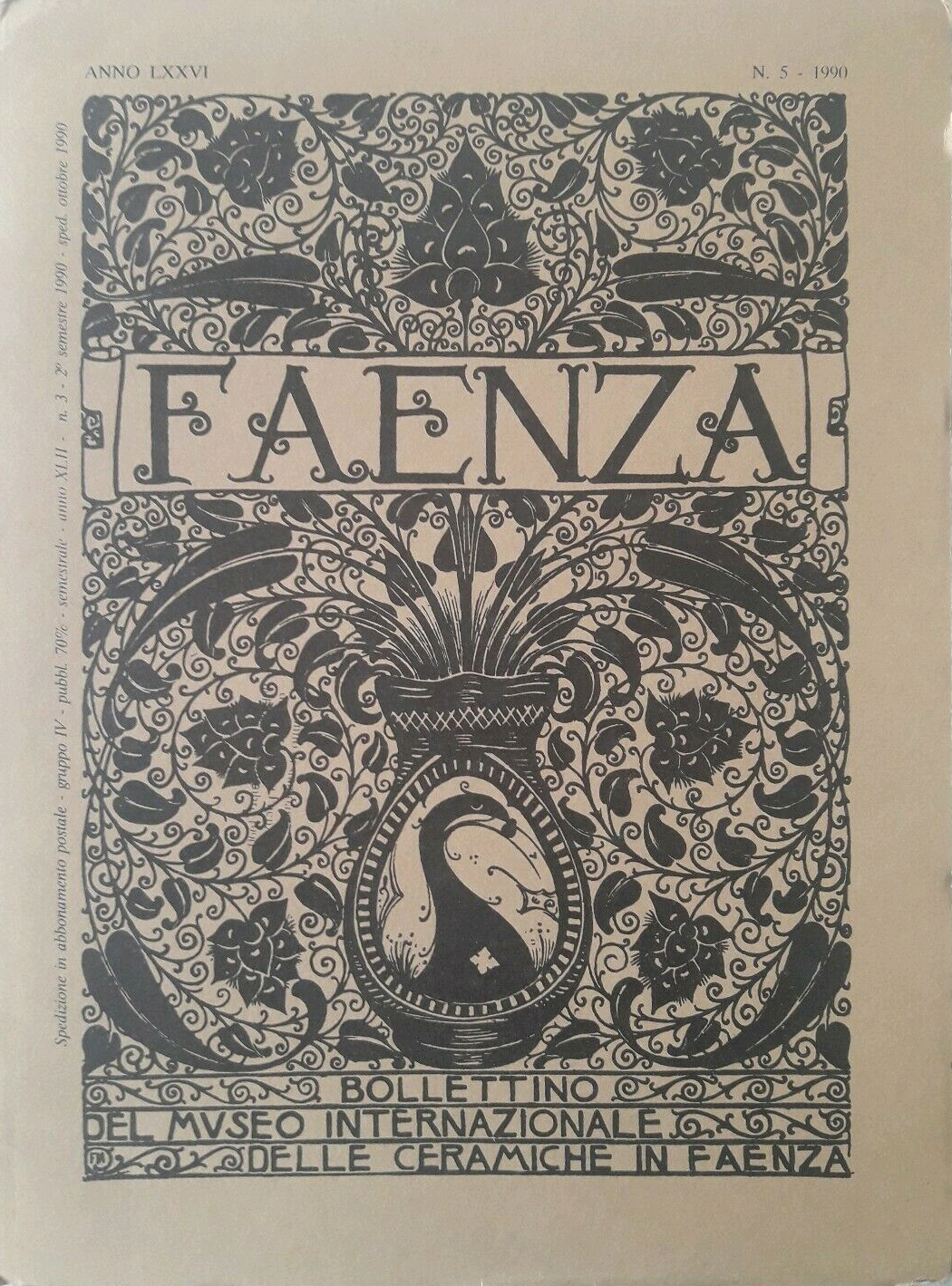 Faenza. Bollettino del Museo Internazionale delle Ceramiche in Faenza. Annata …