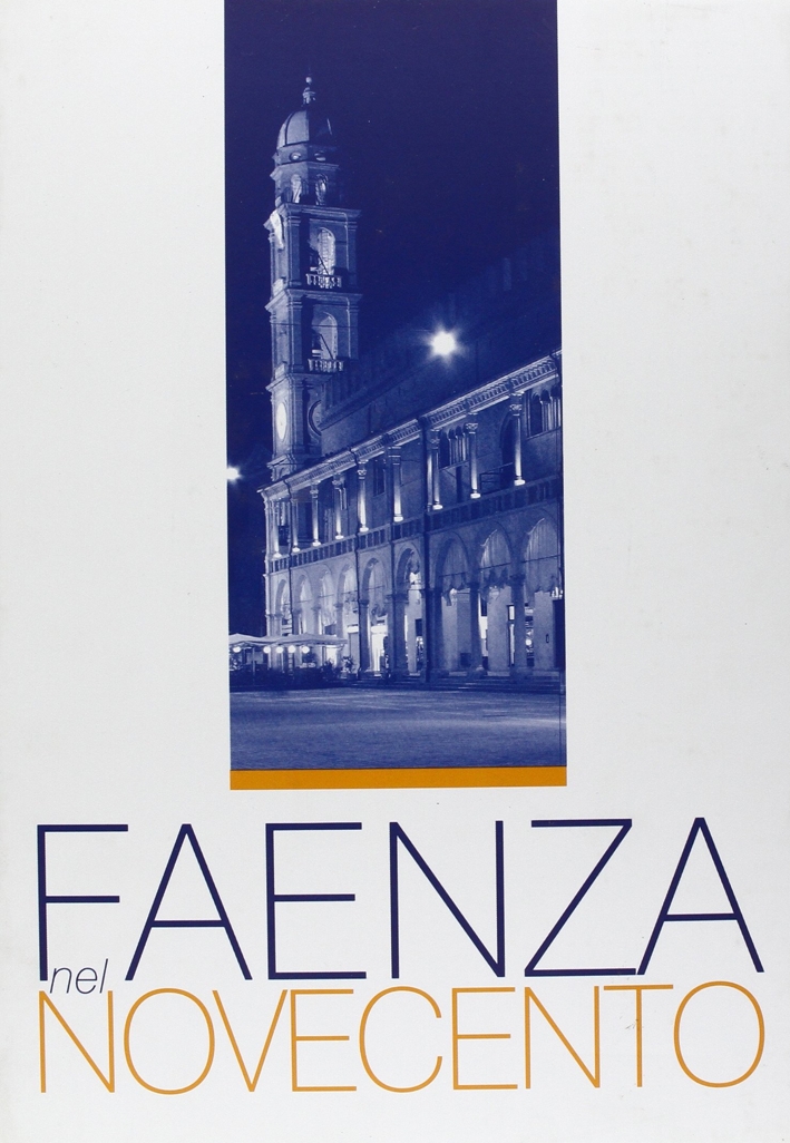 Faenza nel Novecento
