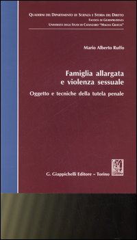 Famiglia allargata e violenza sessuale. Oggetto e tecniche della tutela …
