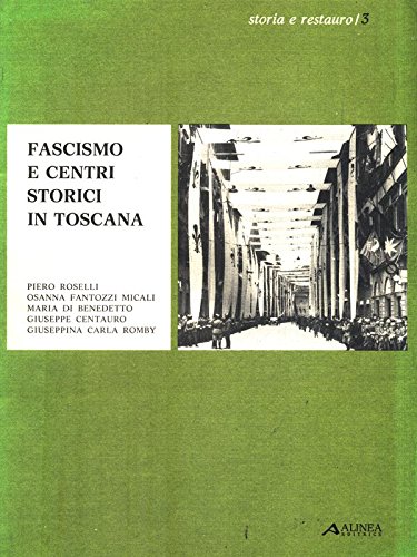Fascismo e centri storici in Toscana