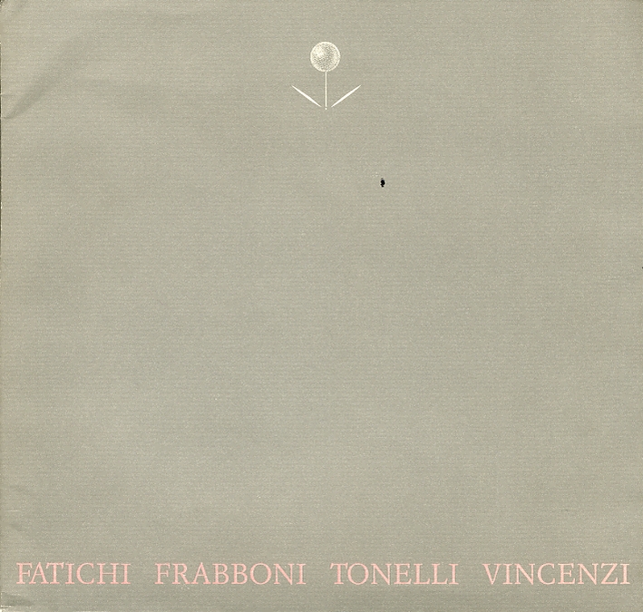 Fatichi. Frabboni. Tonelli. Vincenzi. Una tendenza per l'arte