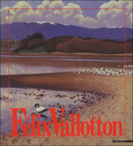 Félix Vallotton. Opere dal Museo di Losanna. Catalogo della mostra …