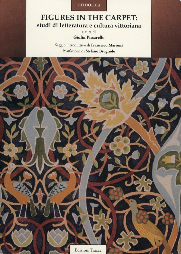 Figures in the carpet. Studi di letteratura e scultura vittoriana. …