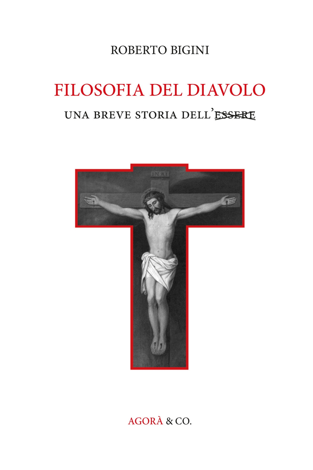 Filosofia del diavolo. Una breve storia dell'Essere