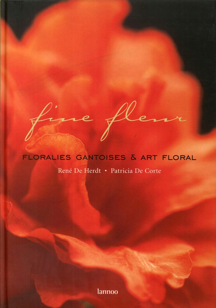 Fine Fleur. Floralies Gantoises & Art Floral