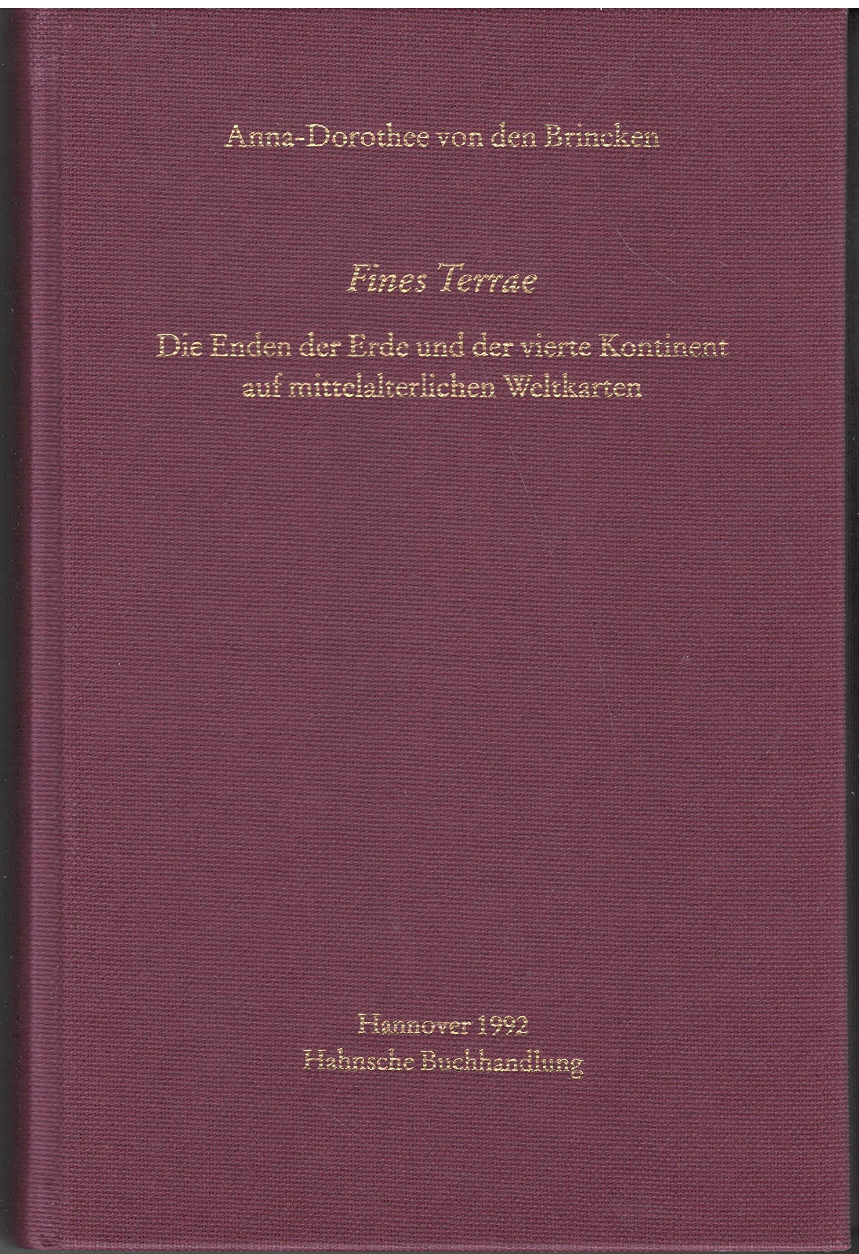 Fines Terrae. Die Enden der Erde und die vierte Kontinent …