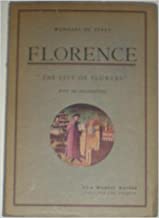 Florence the city of flowers - wonders of italy (the …