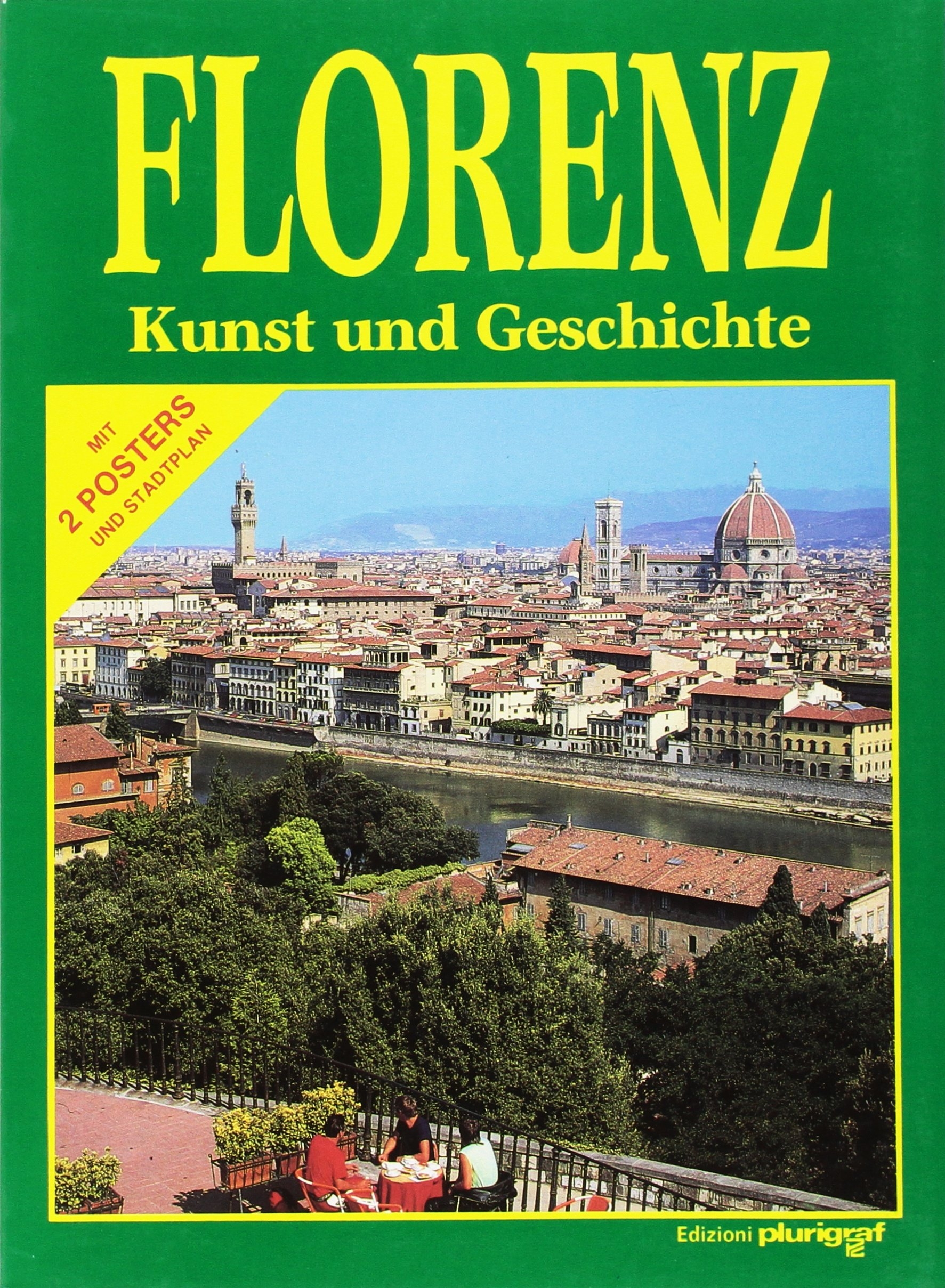 Florenz. Kunst und Geschichte