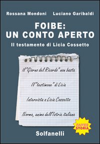 Foibe. Un conto aperto. Il testamento di Licia Cossetto