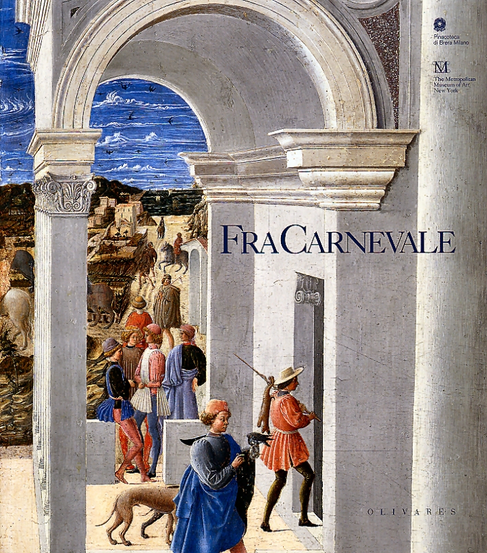 Fra Carnevale. Un artista rinascimentale. Da Filippo Lippi a Piero …