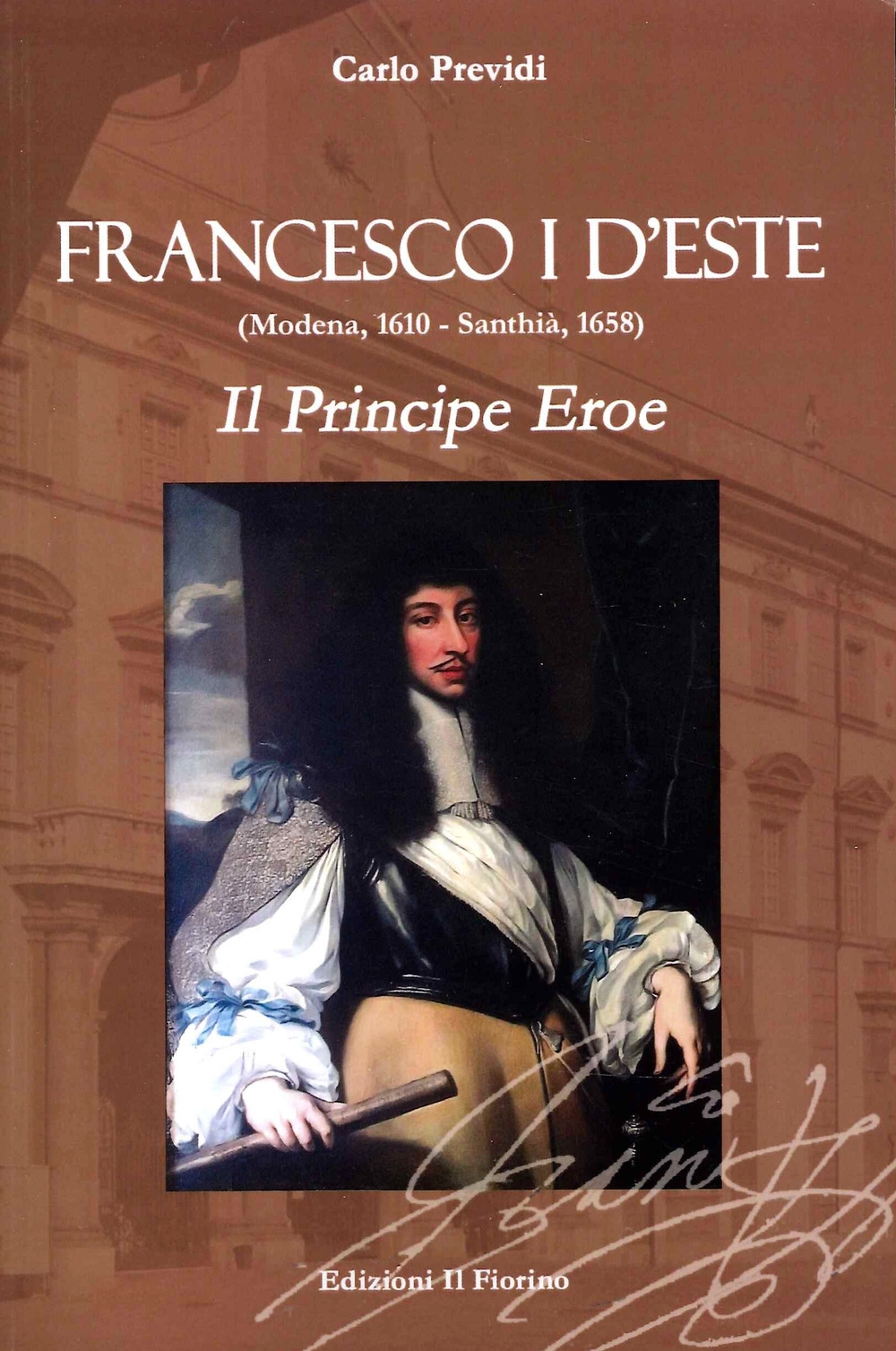 Francesco I d'Este (Modena, 1610 - Santhià, 1658). Il principe …