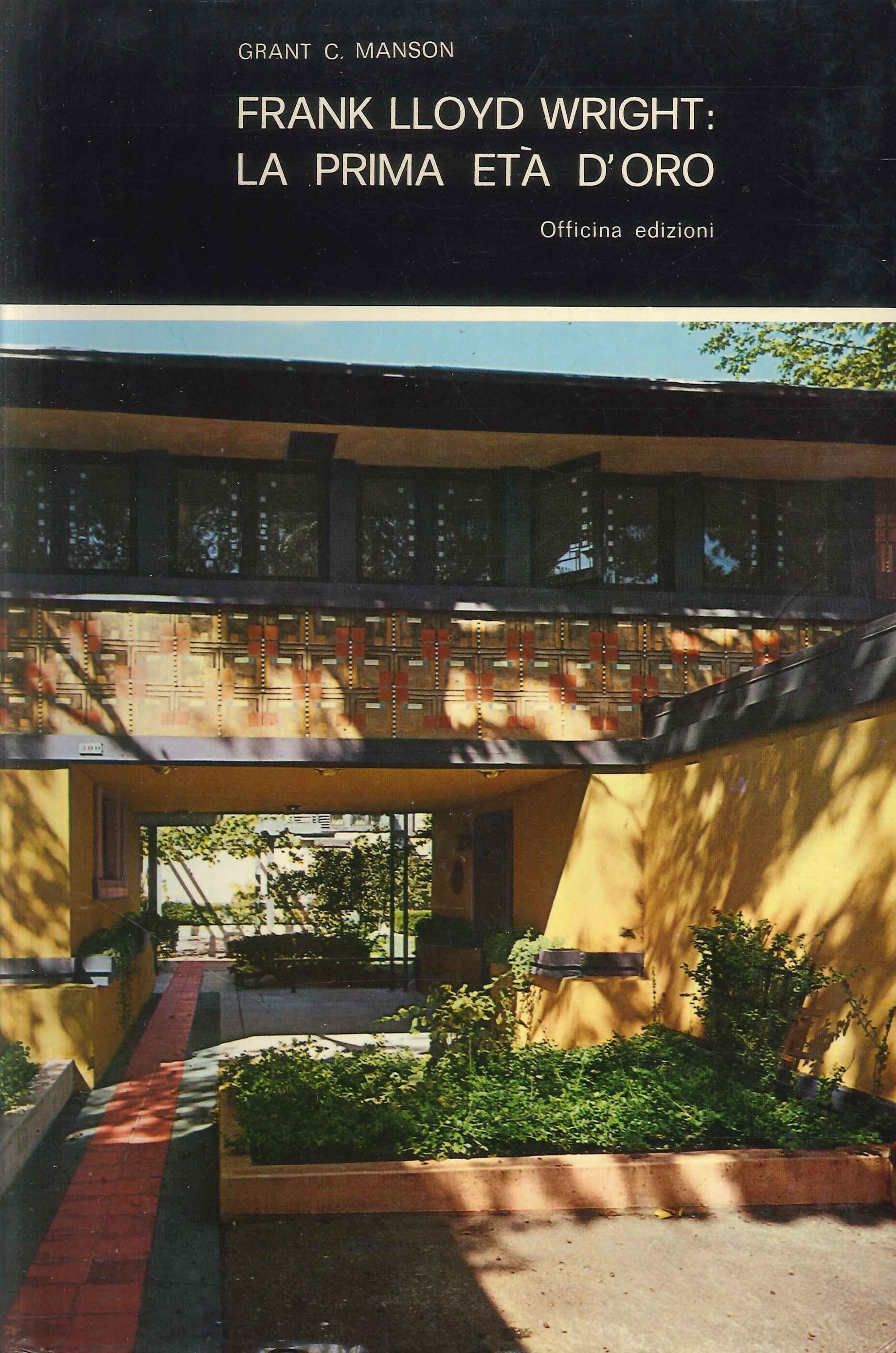 Frank Lloyd Wright. La prima età d'oro