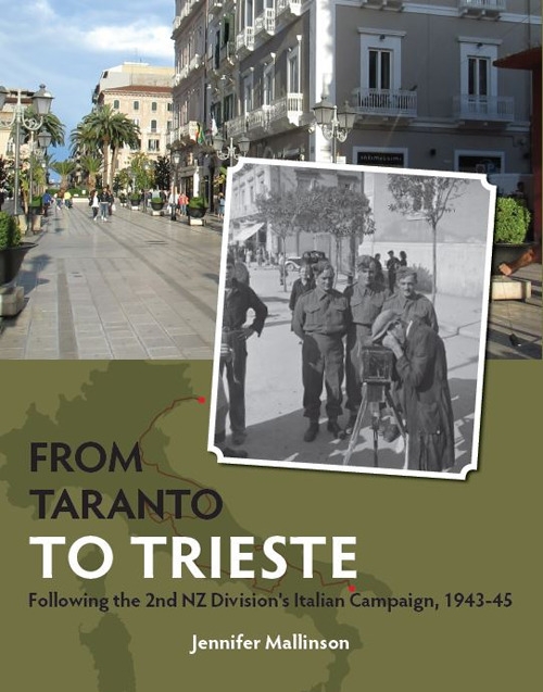 From Taranto to Trieste. Following the 2nd NZ Division's Italian …