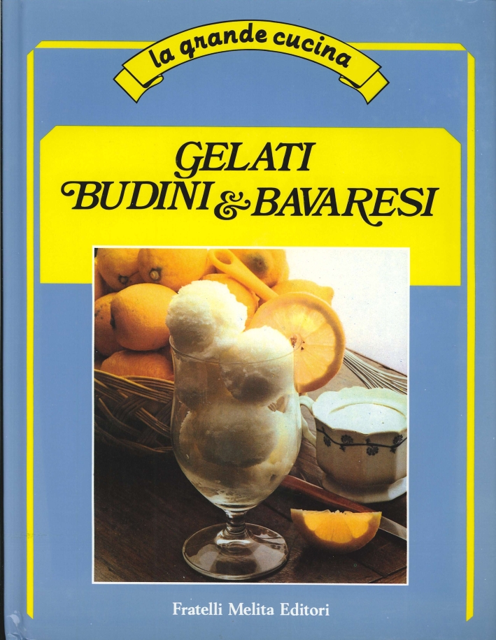 Gelati e Budini Bavaresi