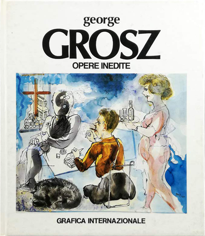 George Grosz. Opere inedite. Mostra tenuta a Palazzo Borghese nel …