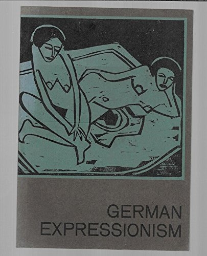 German Expressionism: Watercolours, Prints and Drawings by the Painters of …