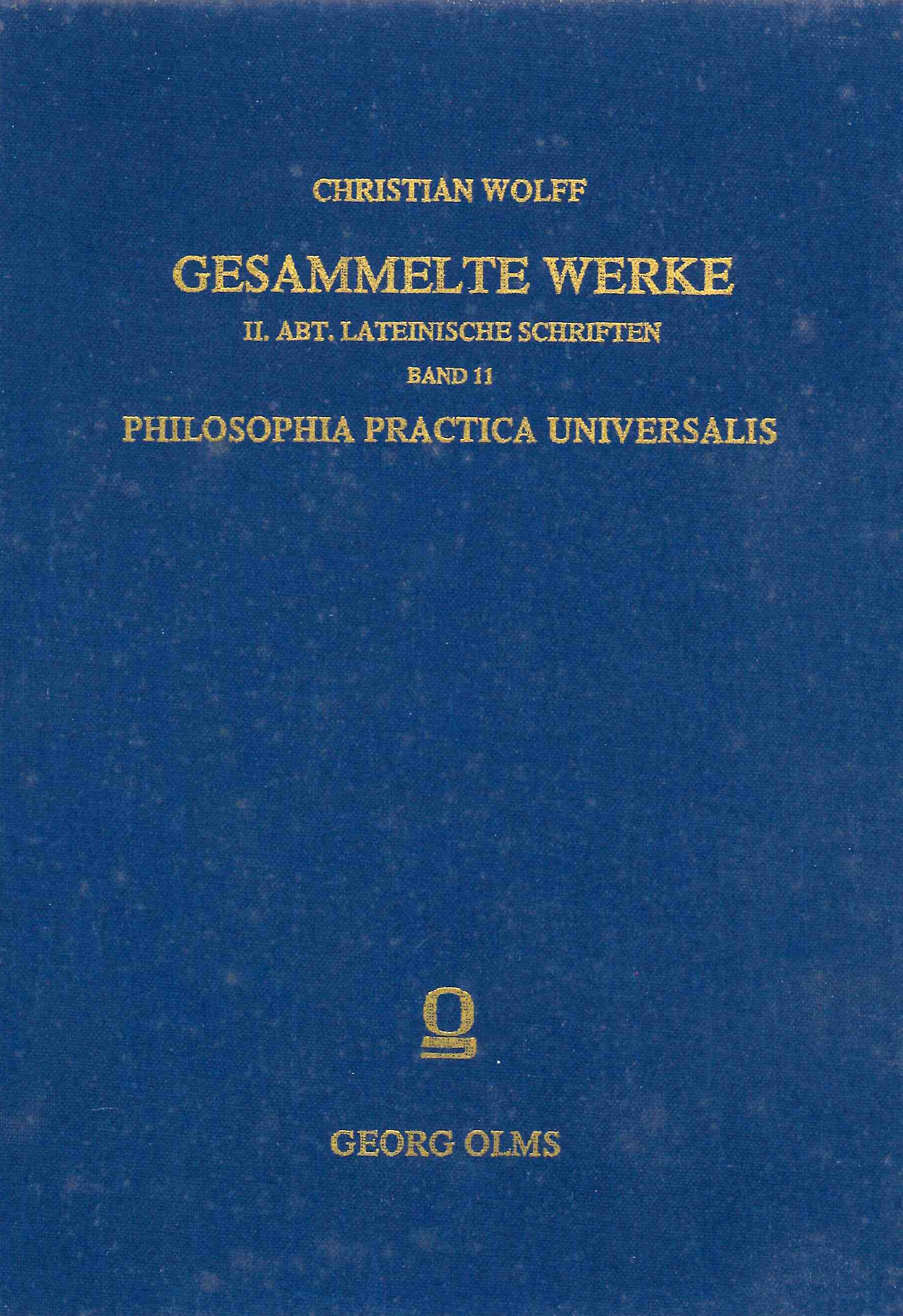 Gesammelte Werke. Methodo Scientifica Pertractata. II. Abt. Lateinische Schriften. Band …
