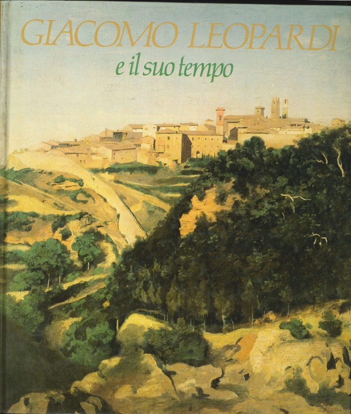 Giacomo Leopardi e il suo tempo