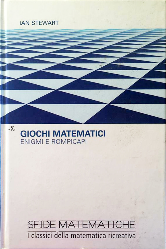 Giochi matematici. Enigmi e rompicampi