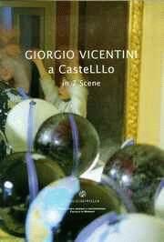 Giorgio Vicentini a Castello in 7 scene