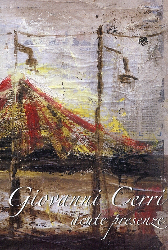 Giovanni Cerri. Acute Presenze