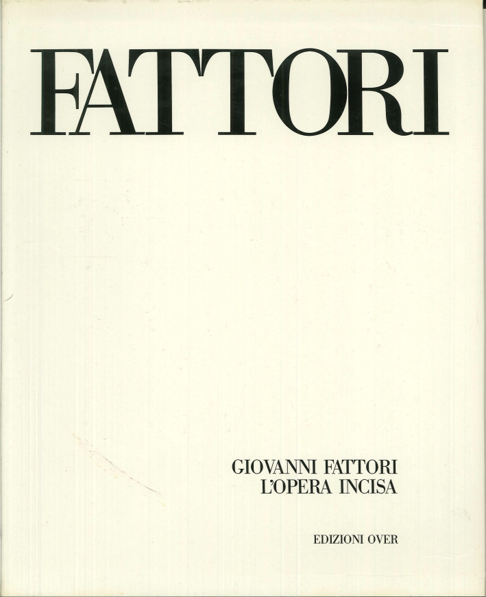 Giovanni Fattori. L'opera incisa