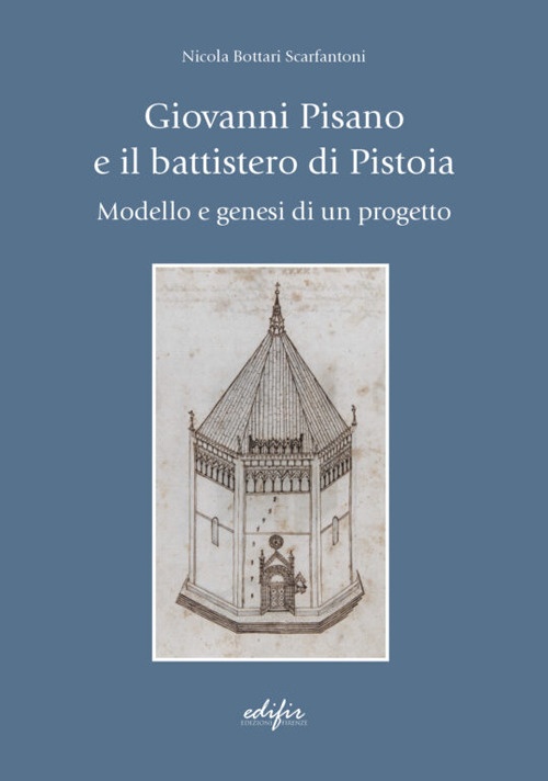 Giovanni Pisano e il battistero di Pistoia
