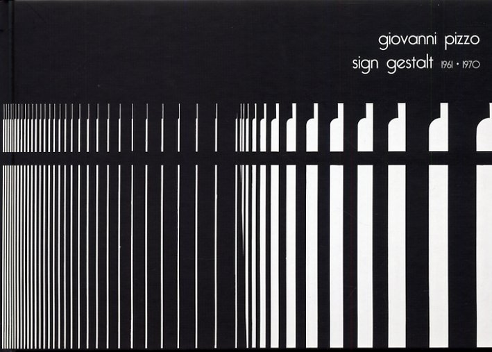 Giovanni Pizzo. Sign gestalt 1961-1970