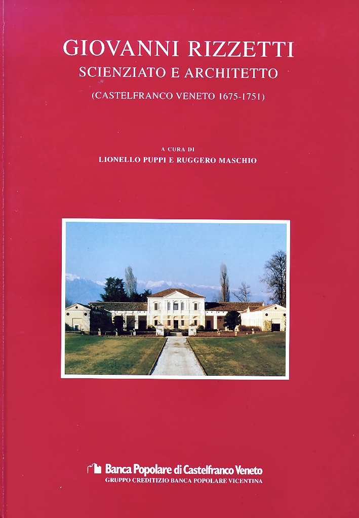 Giovanni Rizzetti scienziato e architetto (Castelfranco Veneto, 1675-1751)