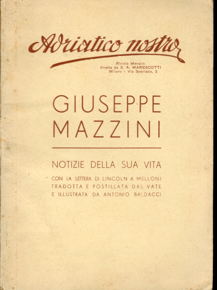 Giuseppe Mazzini. Notizie della sua vita