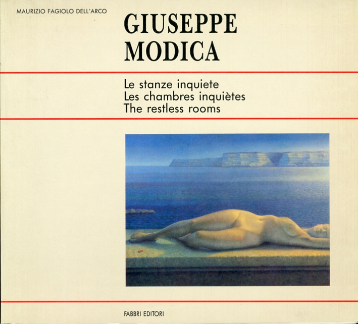 Giuseppe Modica. Le Stanze Inquiete. les Chambres Inquiètes, the Restless …
