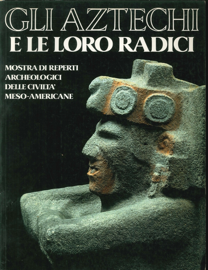 Gli Atzechi e le Loro Radici.mostra dei Reperti Archeologici delle …