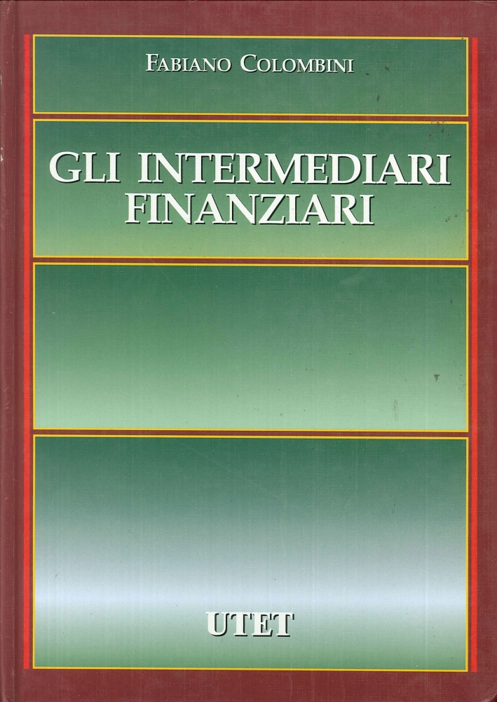 Gli Intermediari Finanziari. Elementi Essenziali