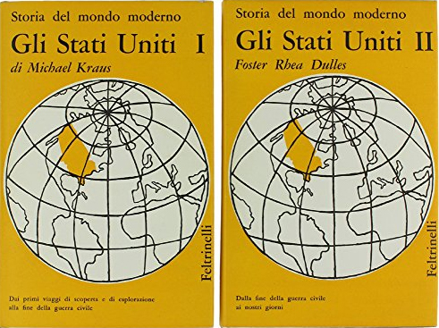 Gli Stati Uniti. Storia del Mondo Moderno. Vol. 1-2