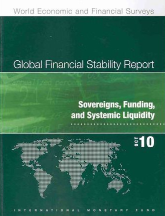 Global Financial Stability Report, October 2010: Sovereigns, Funding, and Systemic …