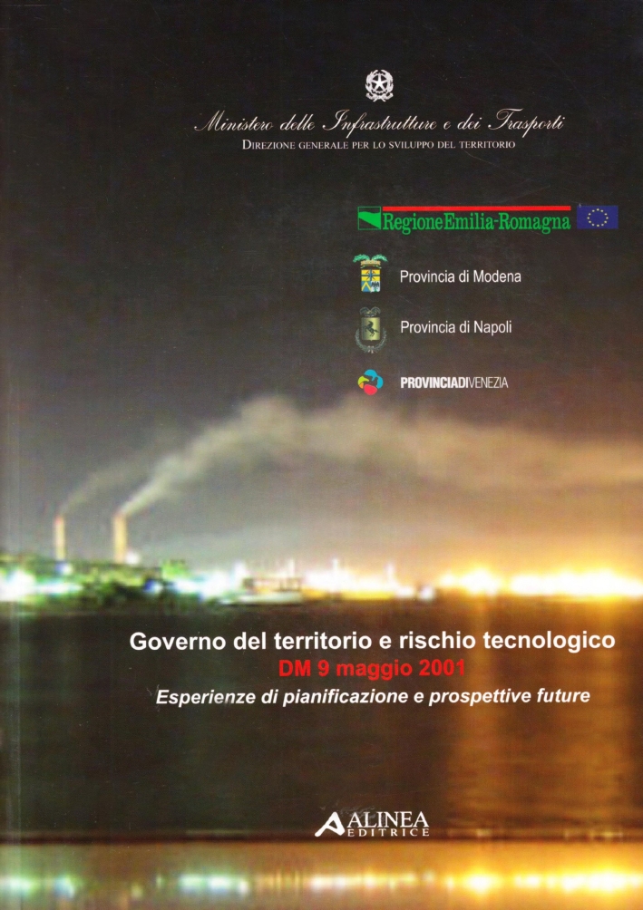Governo del terreno e rischio tecnologico. 9 maggio 2001. Esperienze …