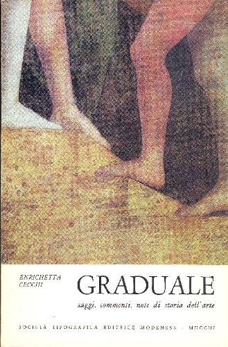 Graduale. Saggi, commenti, note di storia dell'arte