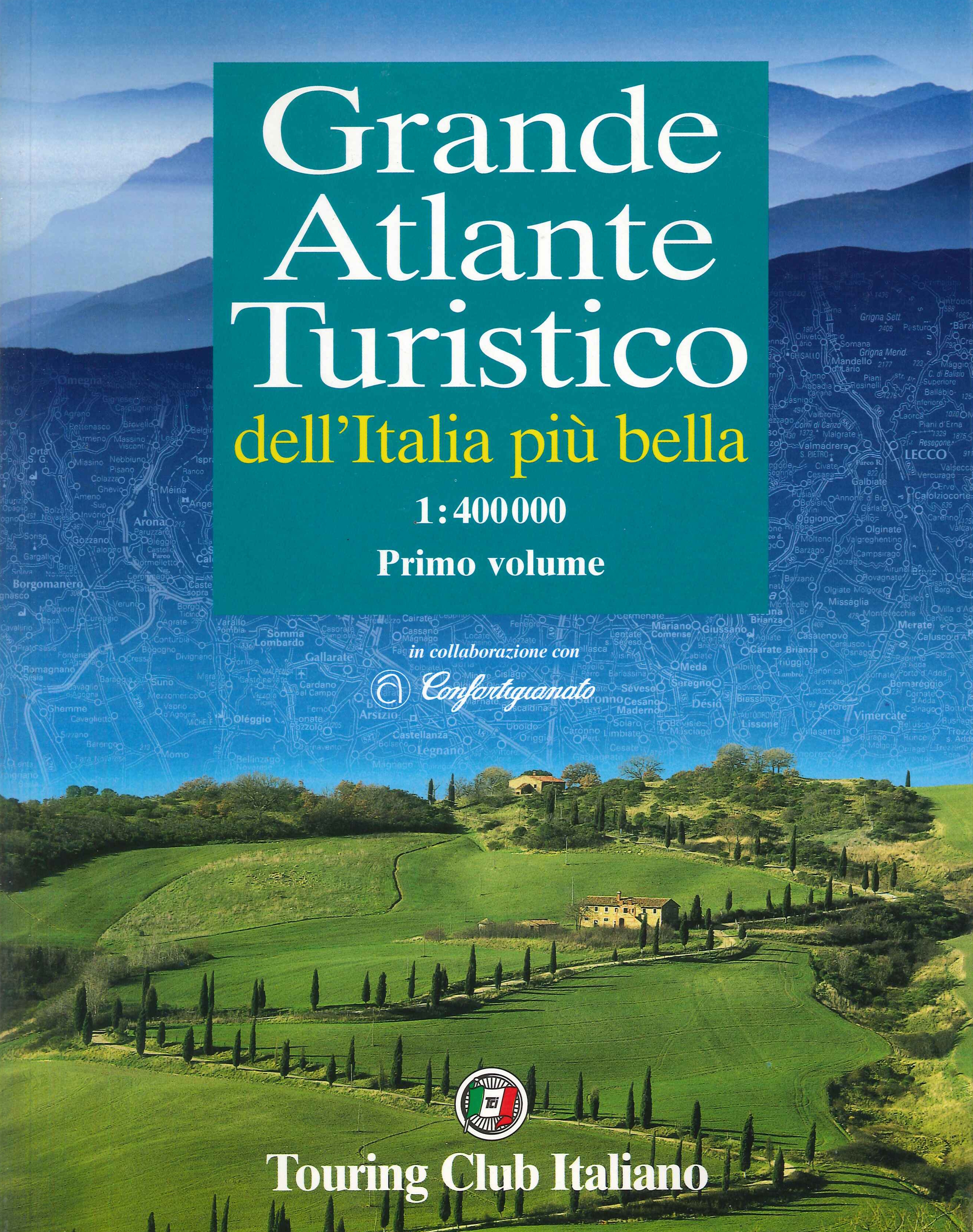 Grande atlante turistico dell'Italia più bella. Primo volume