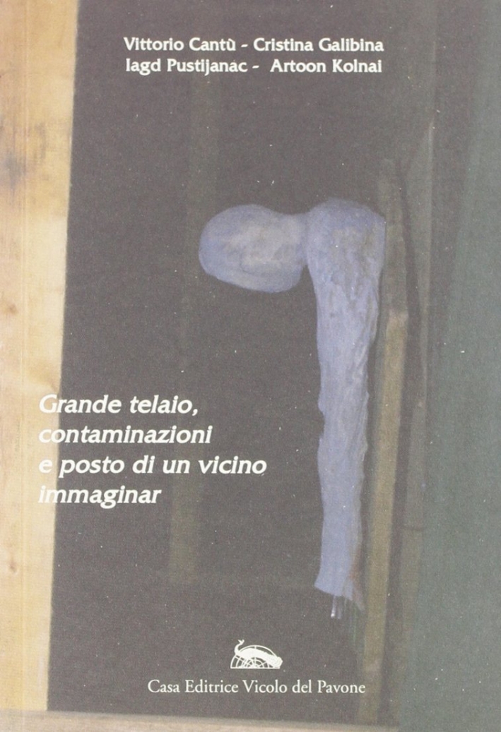 Grande telaio. Contaminazioni e posto di un vicino