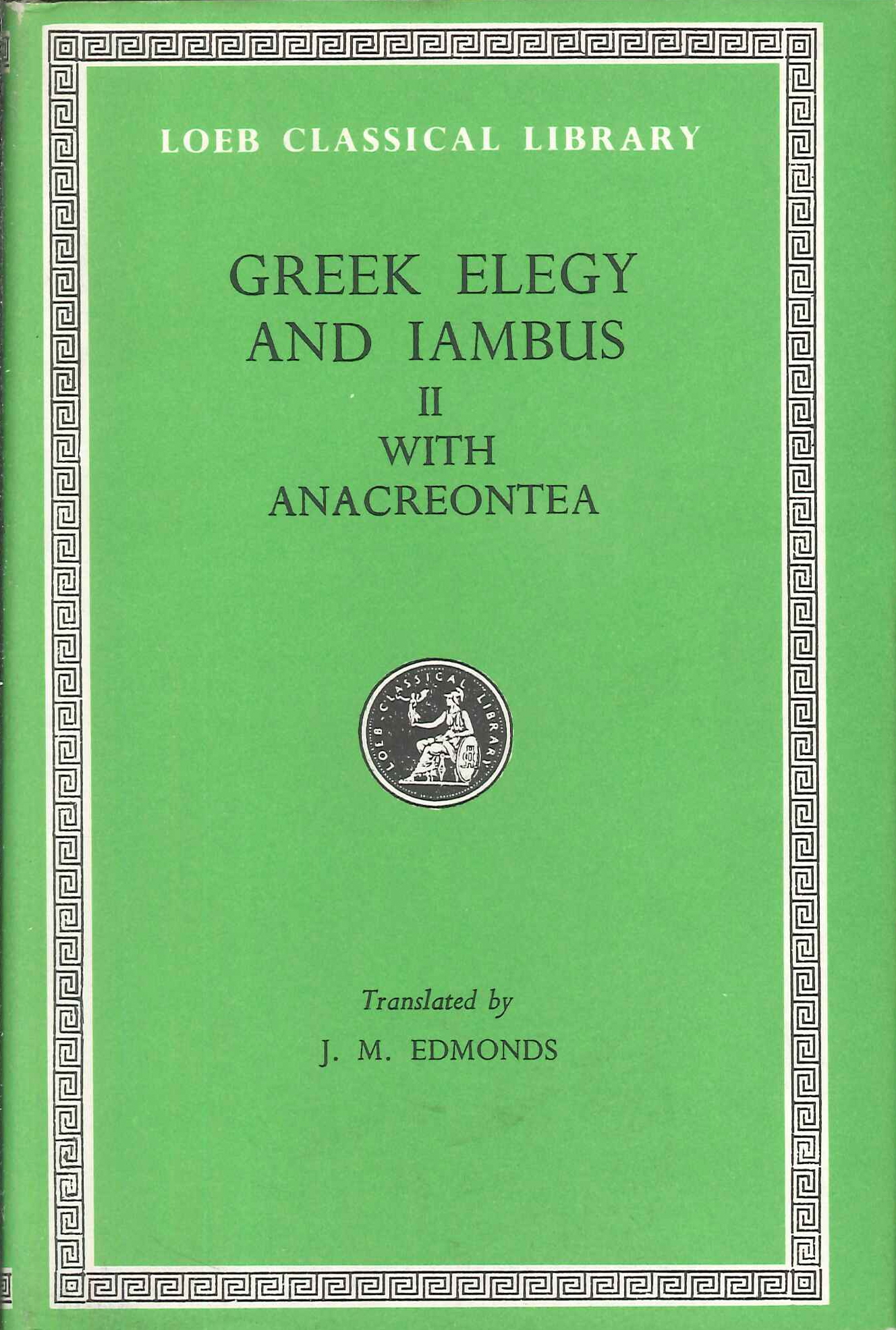 Greek Elegy and Iambus. Vol. 2. With Anacreontea