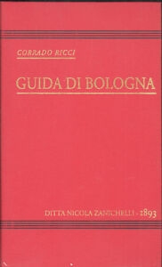 Guida di Bologna. Terza Edizione Rifatta