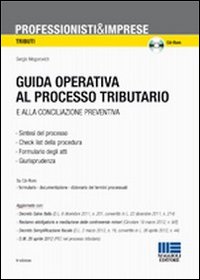 Guida operativa al processo tributario e alla conciliazione preventiva. Con …