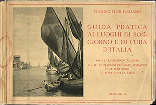 Guida pratica ai luoghi di soggiorno e di cura d'Italia. …