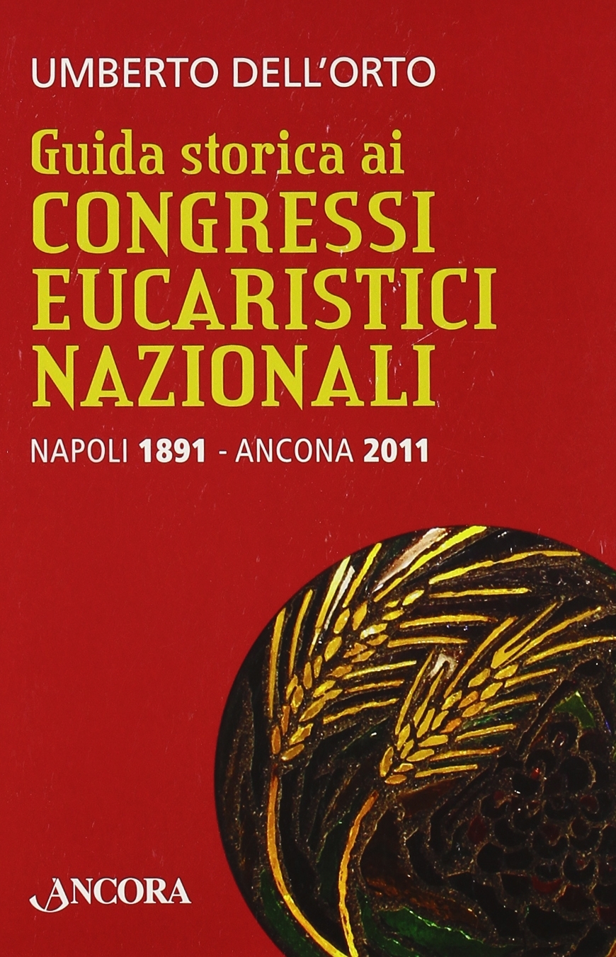 Guida storica ai congressi eucaristici