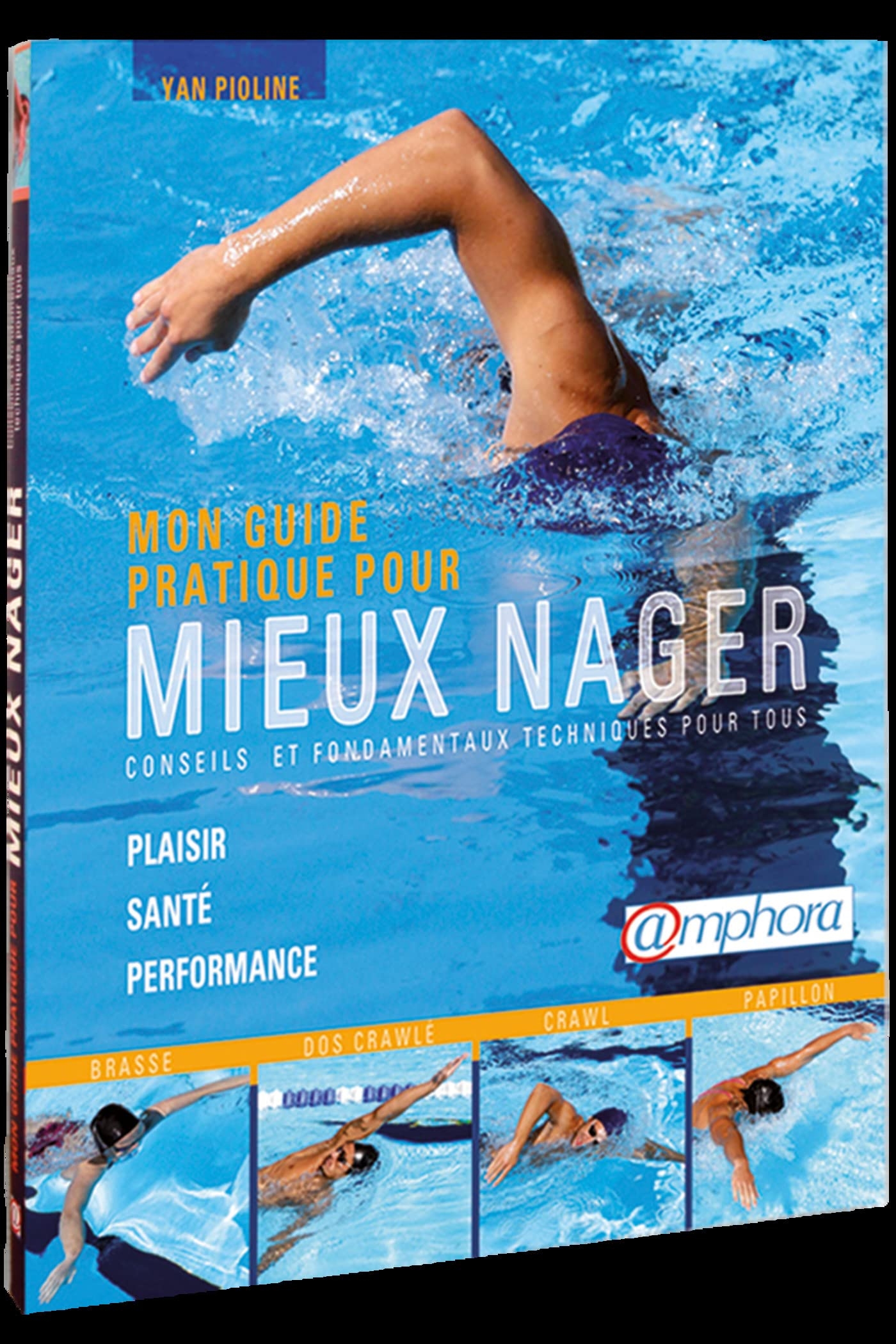 Guide pratique pour mieux nager - conseils et fondamentaux techniques …