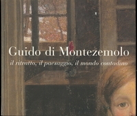 Guido di montezemolo (il ritratto, il paesaggio, il mondo contadino …