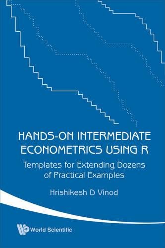 Hands-On Intermediate Econometrics Using R